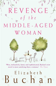 Revenge Of The Middle Aged Woman By Buchan, Elizabeth