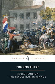 Reflections On The Revolution In France By Burke, Edmund