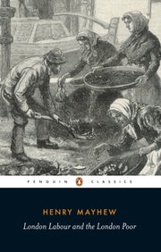 London Labour & The London Poor By Mayhew, Henry