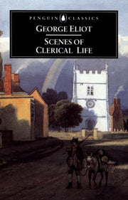 Scenes Of Clerical Life By Eliot, George