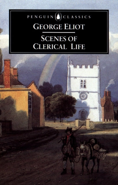 Scenes Of Clerical Life By Eliot, George