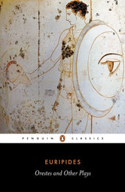 Orestes & Other Plays