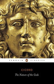 Nature Of The Gods By Cicero, Marcus Tulli