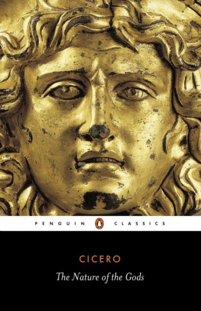 Nature Of The Gods By Cicero, Marcus Tulli