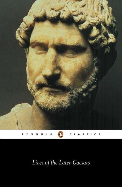 Lives Of The Later Caesars By Birley, Anthony