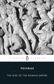 Rise Of The Roman Empire By Polybius
