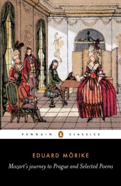 Mozarts Journey To Prague & Selected Poe By Morike, Eduard