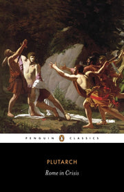 Rome In Crisis By Plutarch