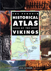 Historical Atlas Of The Vikings By Haywood, John
