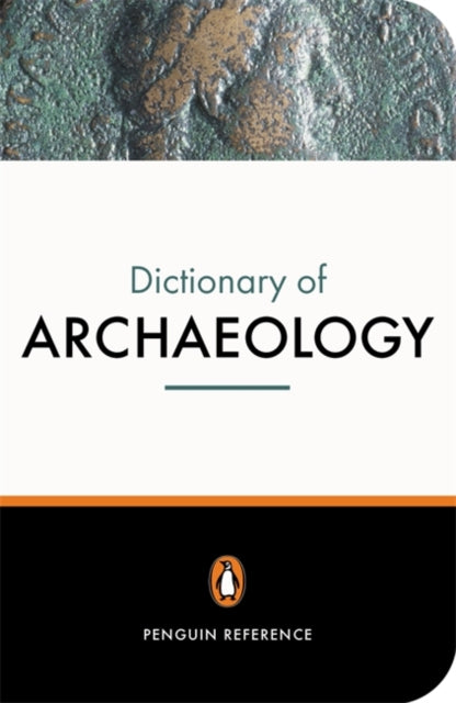 Dictionary Of Archaeology Penguin Ref By Bahn, Paul