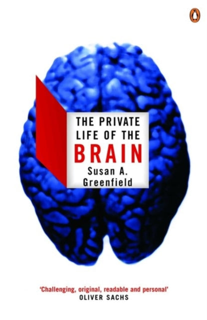 Private Life Of The Brain By Greenfield, Susan