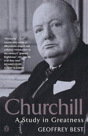 Churchill A Study In Greatness By Best, Geoffrey