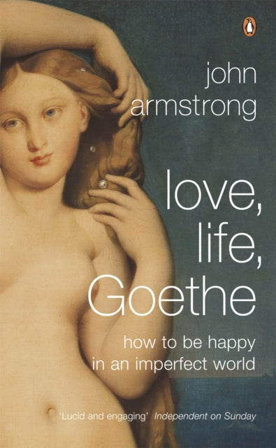 Love Life Goethe By Armstrong, John