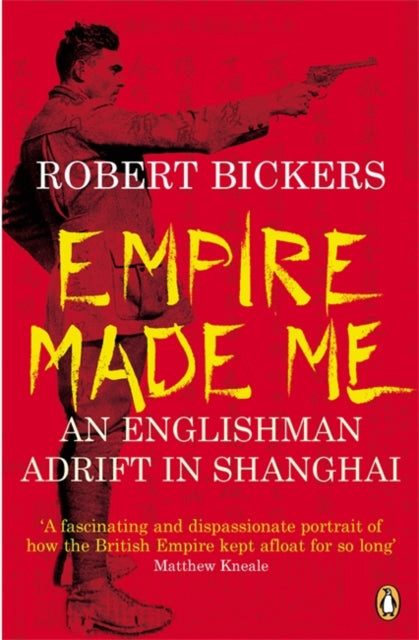 Empire Made Me By Bickers, Robert