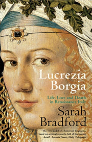 Lucrezia Borgia By Bradford, Sarah