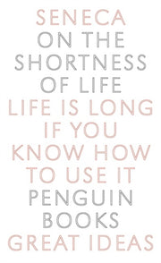 On The Shortness Of Life By Seneca