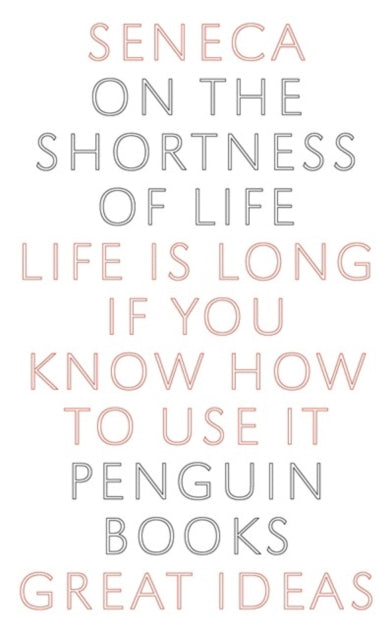 On The Shortness Of Life By Seneca