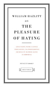 On The Pleasures Of Hating