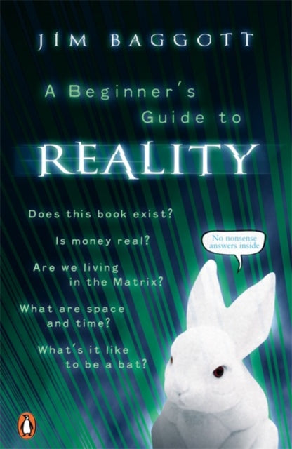 Beginners Guide To Reality By Baggott, Jim