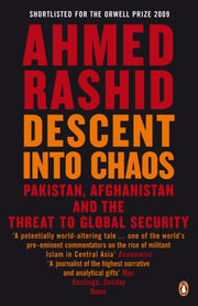 Descent Into Chaos By Rashid, Ahmed