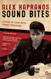 Sound Bites By Kapranos, Alex