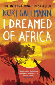 I Dreamed Of Africa By Gallmann, Kuki