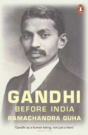 Gandhi Before India By Guha, Ramachandra