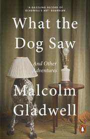 What The Dog Saw & Other Adventures