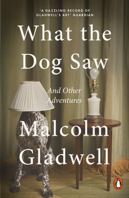 What The Dog Saw & Other Adventures