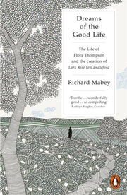 Dreams Of The Good Life By Mabey, Richard