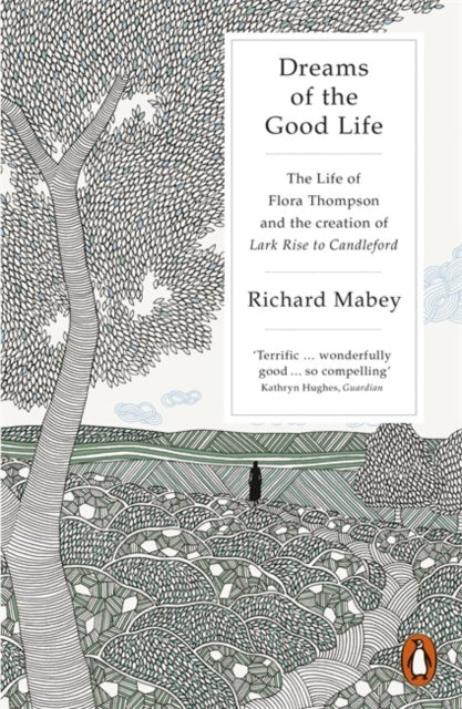 Dreams Of The Good Life By Mabey, Richard