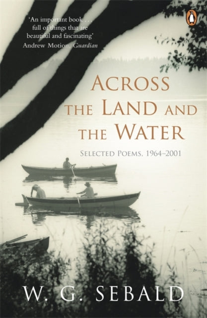 Across The Land & The Water By Sebald, W G