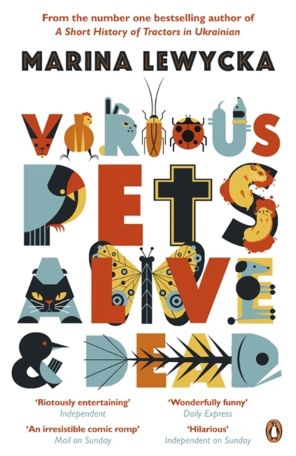 Various Pets Alive & Dead By Lewycka, Marina