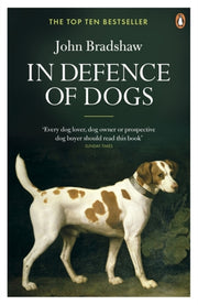 In Defence Of Dogs By Bradshaw, John