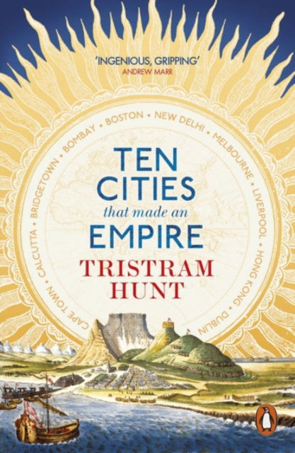 Ten Cities That Made An Empire