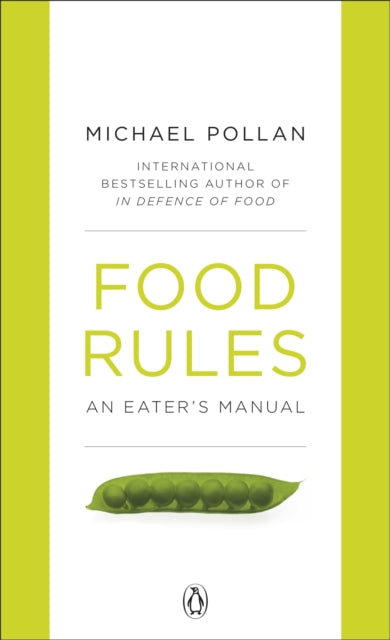 Food Rules An Eaters Manual