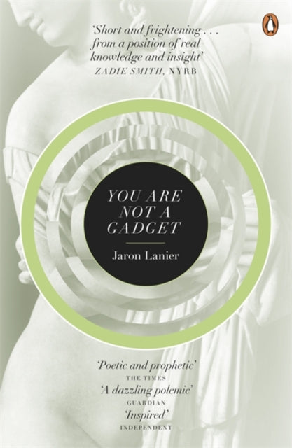 You Are Not A Gadget By Lanier, Jaron