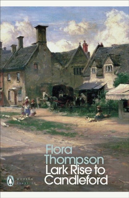 Lark Rise To Candleford By Thompson  Flora
