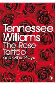 Rose Tattoo & Other Plays