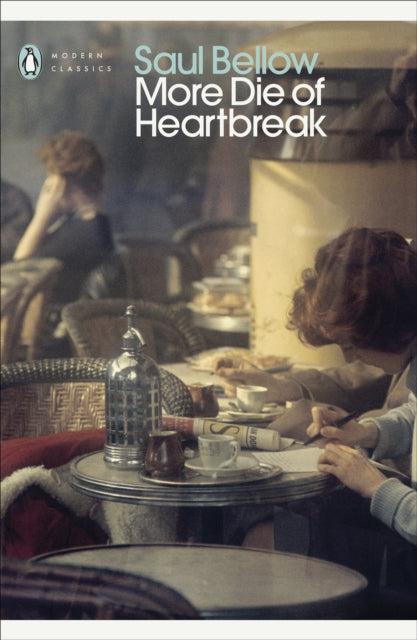 More Die Of Heartbreak By Bellow, Saul