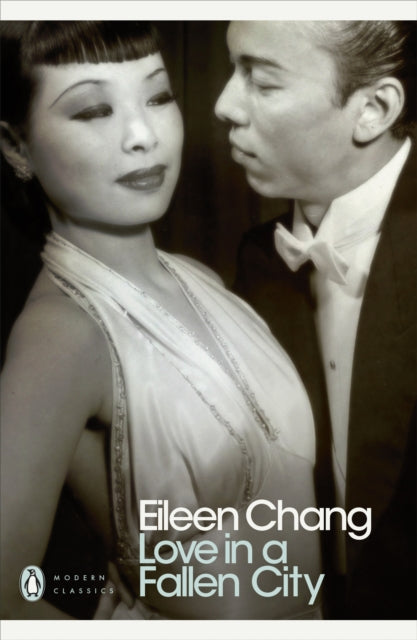 Love In A Fallen City & Other Stories