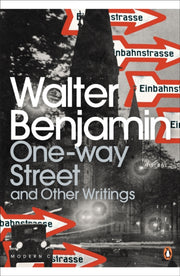 One Way Street & Other Writings By Benjamin, Walter