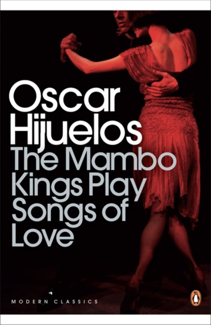 Mambo Kings Play Songs Of Love By Hijuelos, Oscar