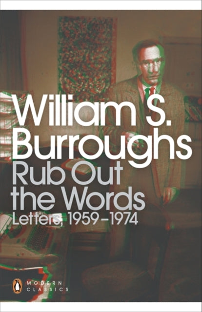 Rub Out The Words Letters 1959-1974 By Burroughs, William S