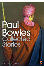Paul Bowles Collected Stories