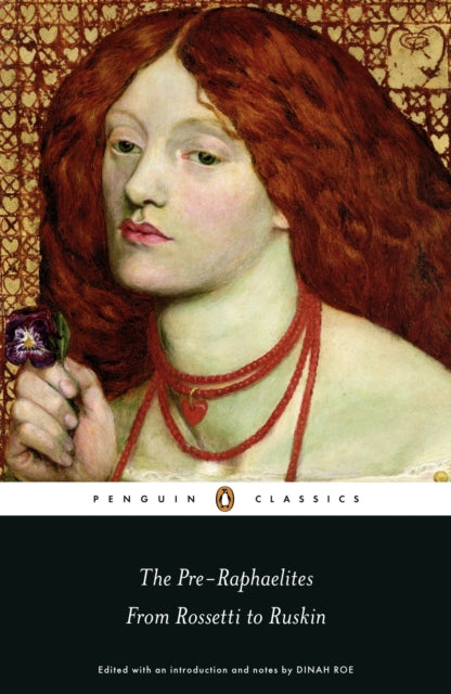 Pre Raphaelites From Rossetti To Ruskin