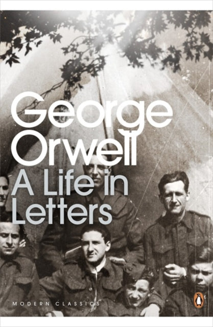 George Orwell A Life In Letters