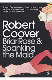 Spanking The Maid & Briar Rose By Coover, Robert