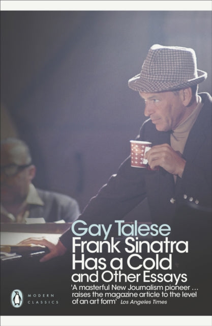 Frank Sinatra Has A Cold & Other Essays