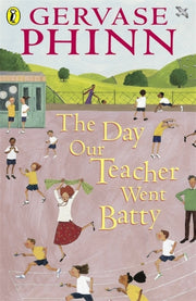 Day Our Teacher Went Batty By Phinn, Gervase